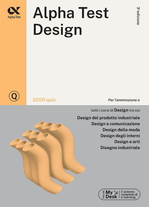 Alpha Test. Design. 2200 quiz. Ediz. MyDesk