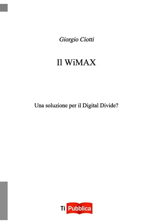 Il Wimax. Una soluzione per il digital divide?