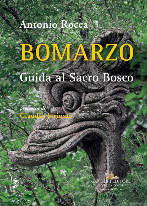 Bomarzo. Guida al Sacro Bosco