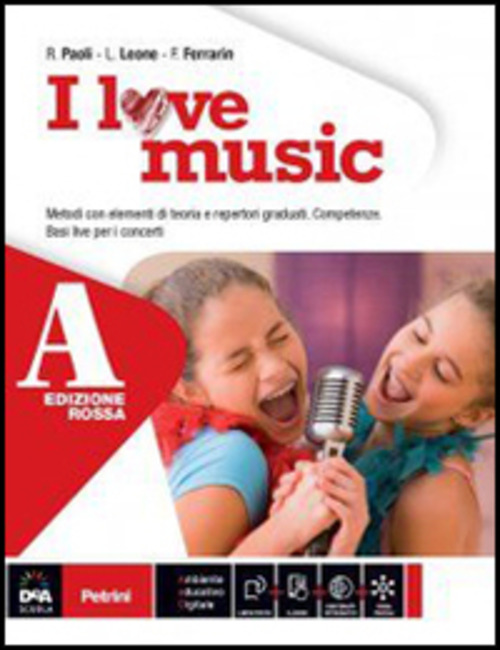 I love music. Vol. A-B. Ediz. rossa. Per la Scuola media