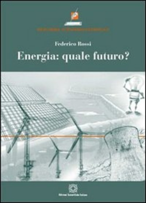 Energia. Quale futuro?