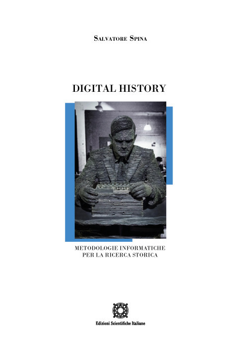 Digital history. Metodologie informatiche per la ricerca storica