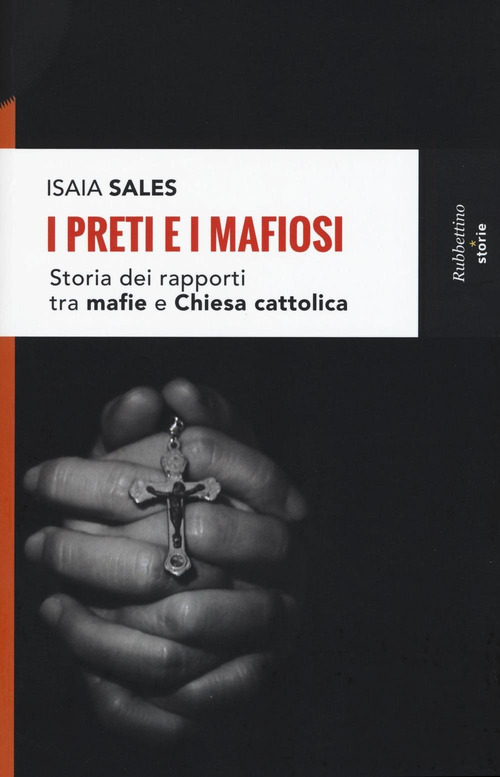I preti e i mafiosi. Storia dei rapporti tra mafia e Chiesa cattolica