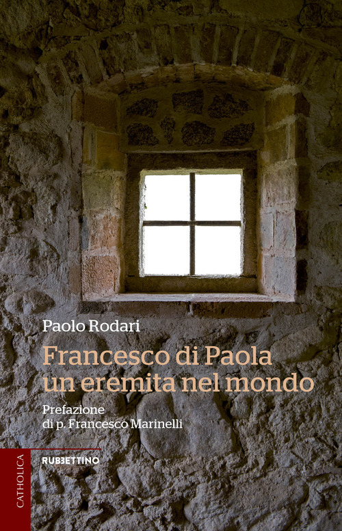 Francesco di Paola, un eremita nel mondo