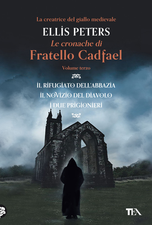 Le cronache di fratello Cadfael: Il rifugiato dell'abbazia-Il novizio del diavolo-I due prigionieri. Volume Vol. 3