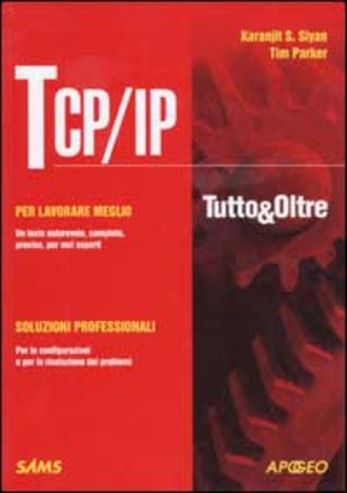 TCP/IP. Tutto & oltre