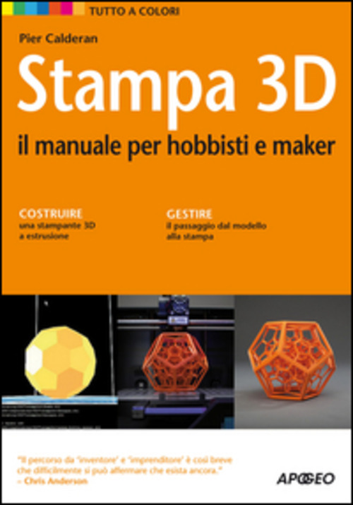 Stampa 3D. Il manuale per hobbisti e maker