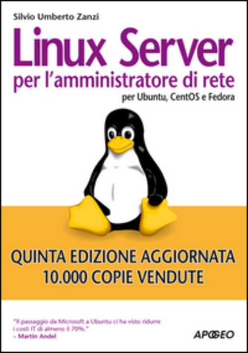 Linux Server per l'amministratore di rete. Per Ubuntu, CentOS e Fedora Core