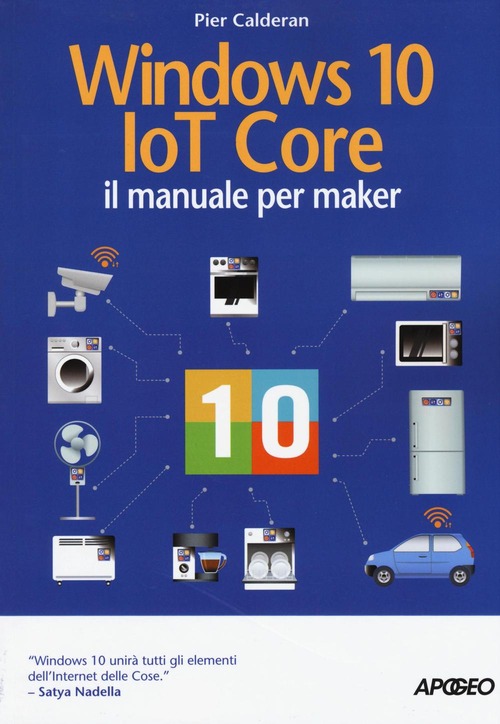 Windows 10 IoT core. Il manuale per maker