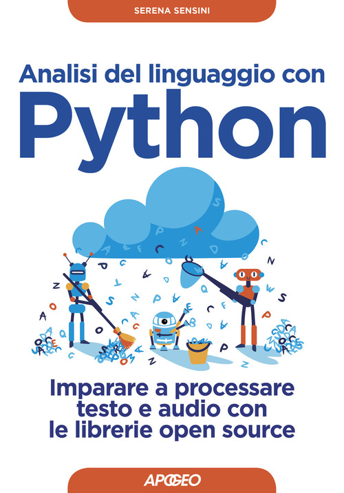 Analisi del linguaggio con Python. Imparare a processare testo e audio con le librerie open source