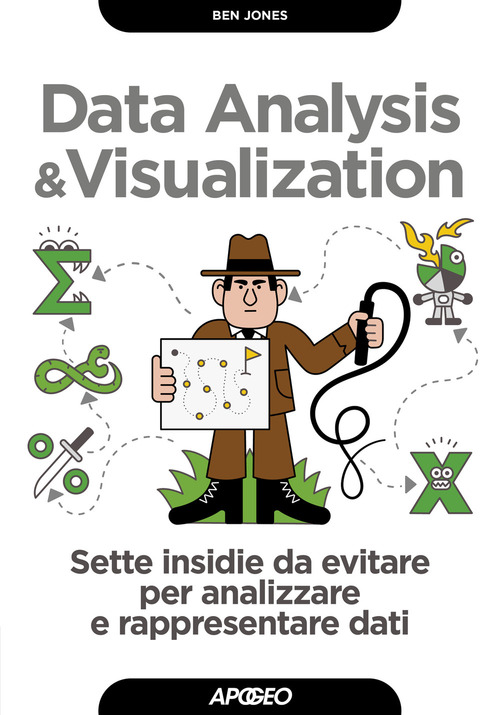 Data analysis & visualization. Sette insidie da evitare per analizzare e rappresentare dati