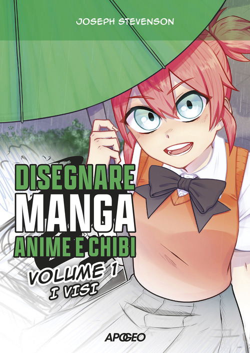 Disegnare manga, anime e chibi. Volume 1