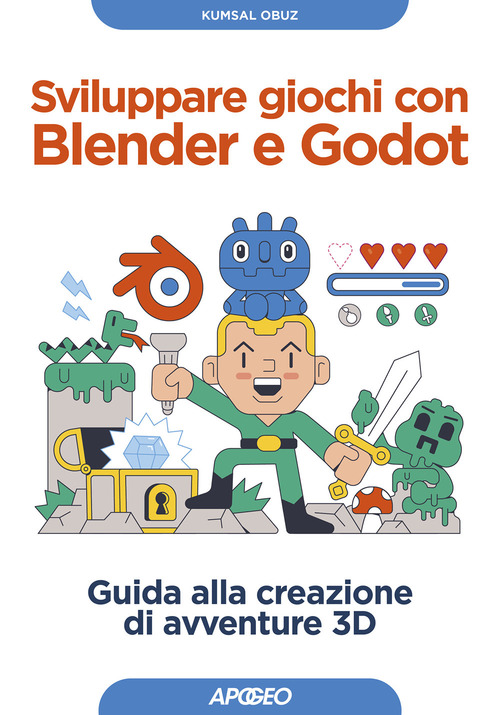 Sviluppare giochi con Blender e Godot. Guida alla creazione di avventure 3D