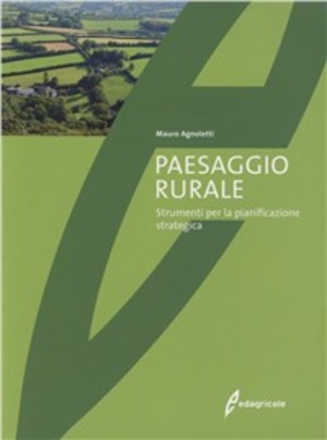 Paesaggio rurale. Evoluzione, valorizzazione, gestione