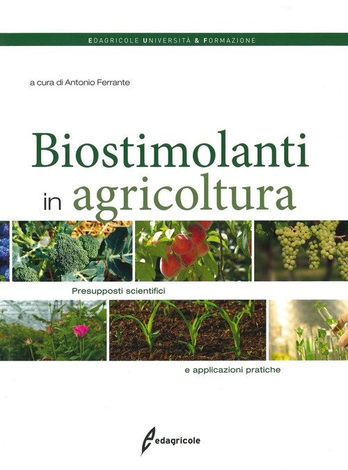 I biostimolanti in agricoltura. Presupposti scientifici