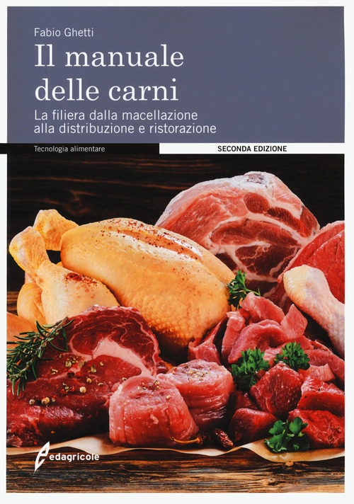 Il manuale delle carni. La filiera dalla macellazione alla distribuzione e ristorazione
