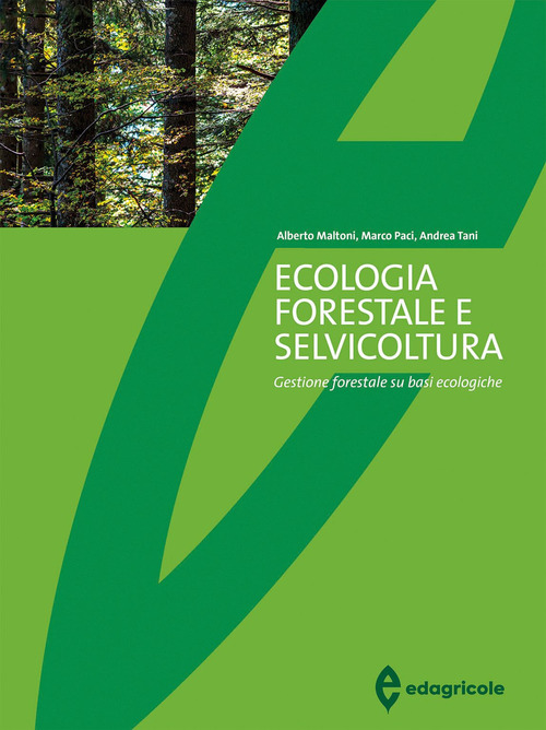 Ecologia forestale e selvicoltura. Gestione forestale su basi ecologiche