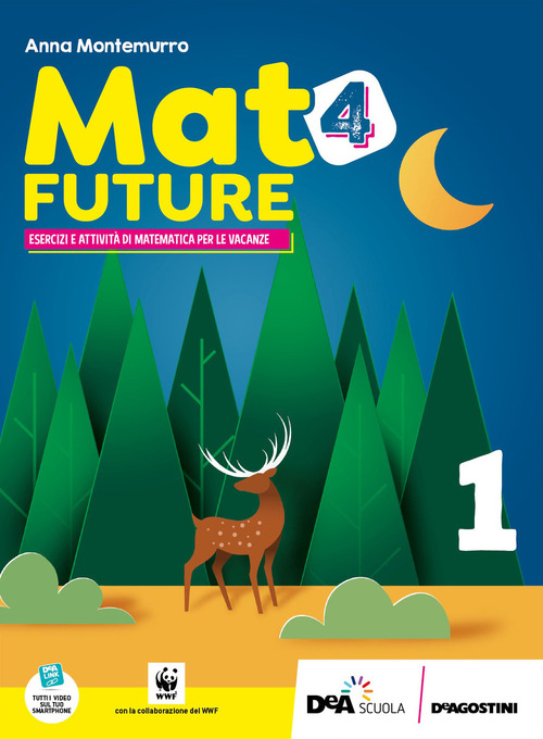 Mat4future. Matematica per il futuro della terra. Esercizi e attività di matematica per le vacanze. Per la Scuola media. Volume Vol. 1