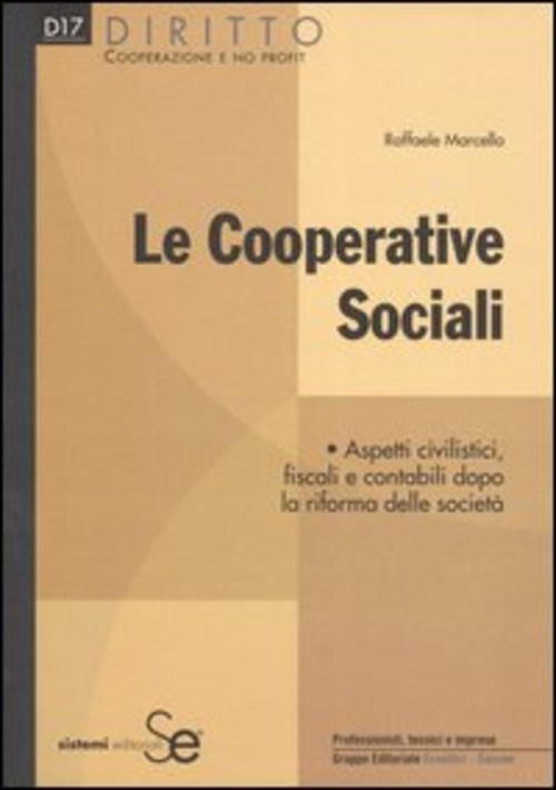 Le cooperative sociali. Aspetti civilistici, fiscali e contabili dopo la riforma delle società
