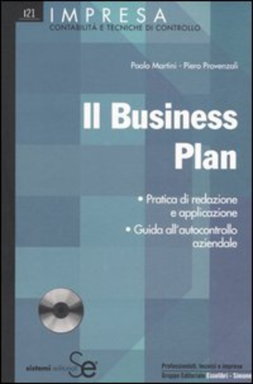 Il business plan. Pratica di redazione e applicazione. Guida all'autocontrollo aziendale