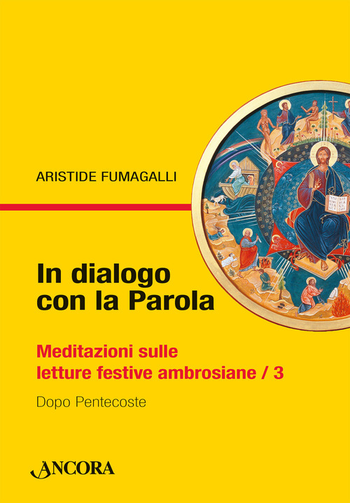In dialogo con la Parola. Meditazioni sulle letture festive ambrosiane. Volume Vol. 3