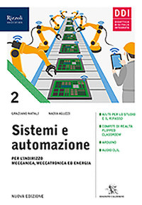 Sistemi ed automazione industriale. Per gli Ist. Tecnici industriali. Volume 2