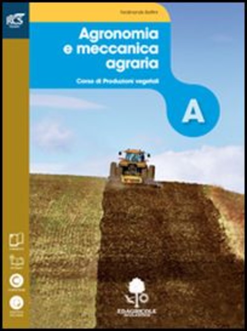 Agronomia e meccanica agraria. Openbook-Extrakit. Per le Scuole superiori