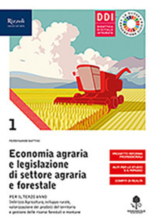 Economia agraria e legislazione di settore agraria e forestale. Con hub young e hub kit. Per le Scuole superiori. Volume Vol. 1