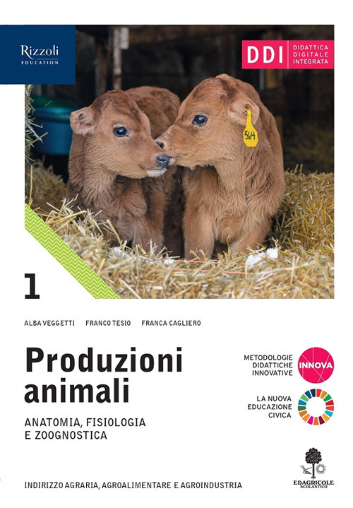 Produzioni animali. Per gli Ist. tecnici agrari. Volume Vol. 1