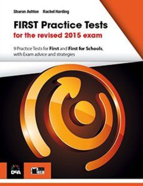 First practice tests. For the revised 2015 exam. Student's book. Per le Scuole superiori