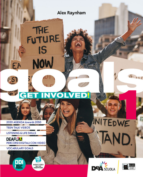 Goals. Get involved! Student's book for everyone. Per le Scuole superiori. Volume 1