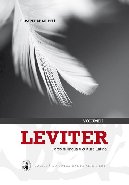 Leviter. Corso di lingua e cultura latina. Per i Licei e gli Ist. magistrali. Volume 1