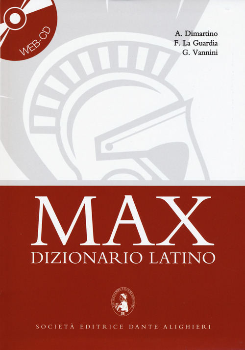 Max dizionario latino - A. Di Martino, F. La Guardia, G. Vannini