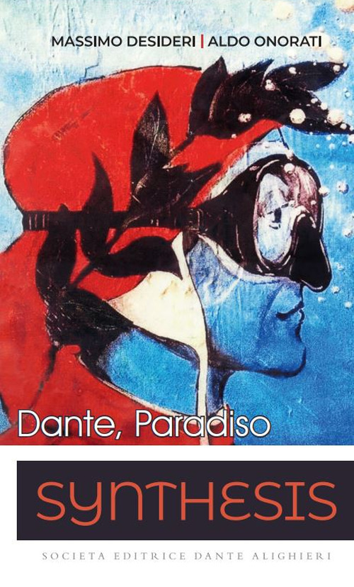 Synthesis. Dante e il Paradiso, la sintesi. Per le Scuole superiori