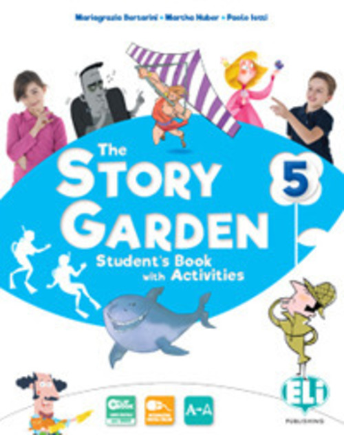 The story garden. Per la Scuola elementare. Volume 5