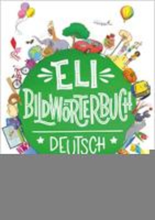 ELI Bildwörterbuch. Deutsch
