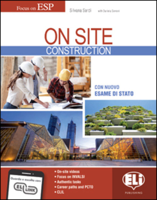 On site. Construction. Per gli Ist. tecnici tecnologici indirizzo costruzioni, ambiente e territorio