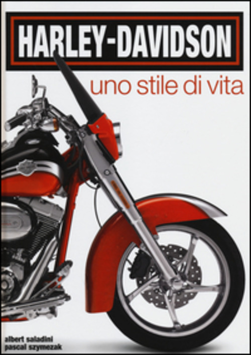 Harley-Davidson. Uno stile di vita