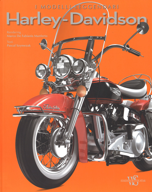 Harley-Davidson. I modelli leggendari