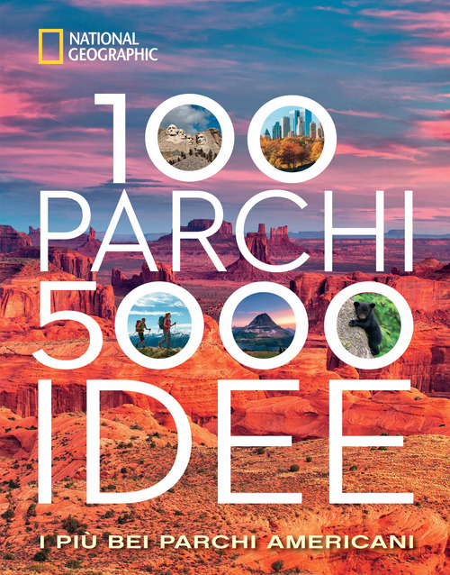 100 parchi 5000 idee. I più bei parchi americani
