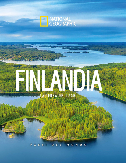 Finlandia. La terra dei laghi. Paesi del mondo. National Geographic