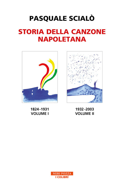 Storia della canzone napoletana. Volume Vol.