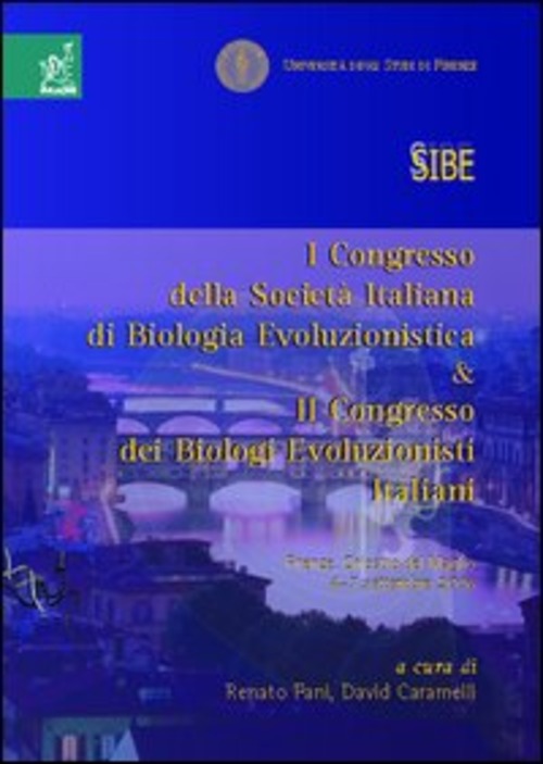 Primo Congresso della Società italiana di biologia evoluzionistica & 2° Congresso dei biologi evoluzionisti italiani (Firenze, 4-7 settembre 2006)