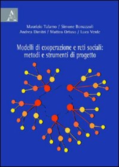 Modelli di cooperazione e reti sociali. Metodi e strumenti di progetto