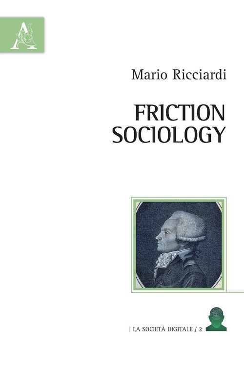 Friction sociology. Ediz. italiana