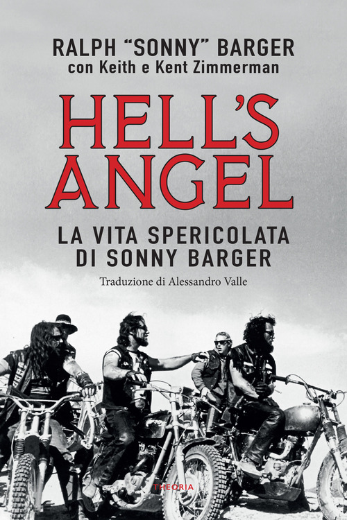 Hell's Angel. La vita spericolata di Sonny Barger