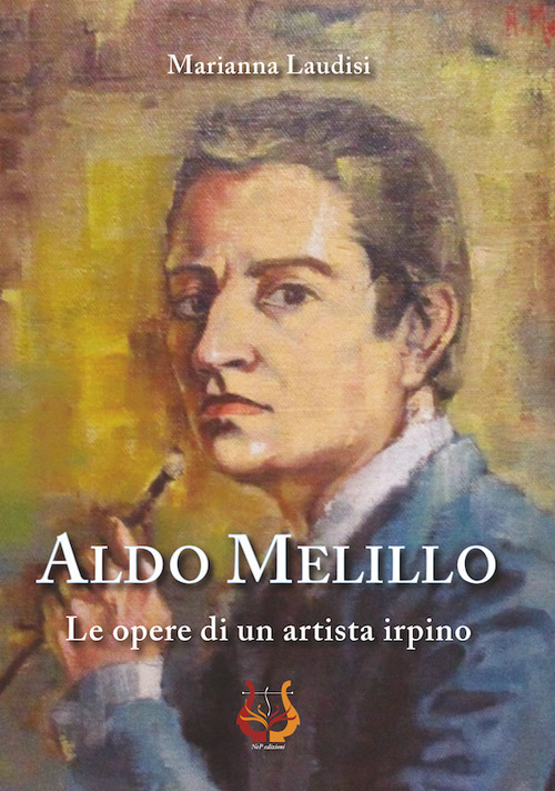 Aldo Melillo. Le opere di un artista irpino