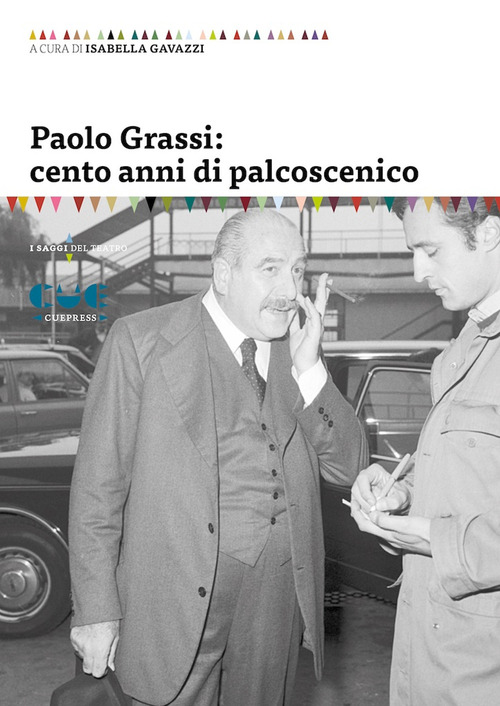 Paolo Grassi: cento anni di palcoscenico