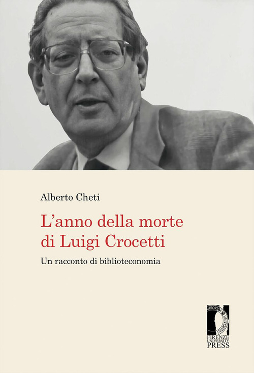 L'anno della morte di Luigi Crocetti. Un racconto di biblioteconomia