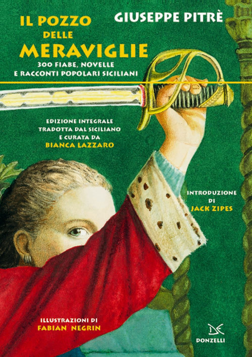 Il pozzo delle meraviglie. 300 fiabe, novelle e racconti popolari siciliani